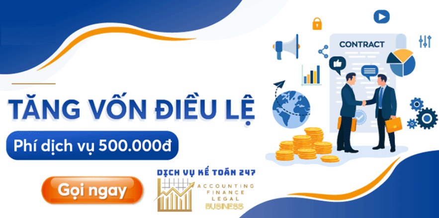 Dịch vụ làm thủ tục thay đổi tăng vốn điều lệ công ty - 500.000đ